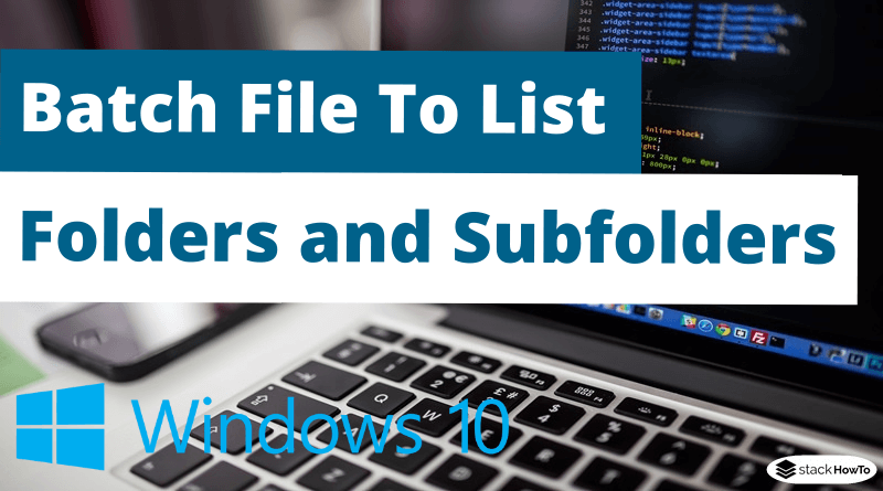 Batch File To List Folders and Subfolders