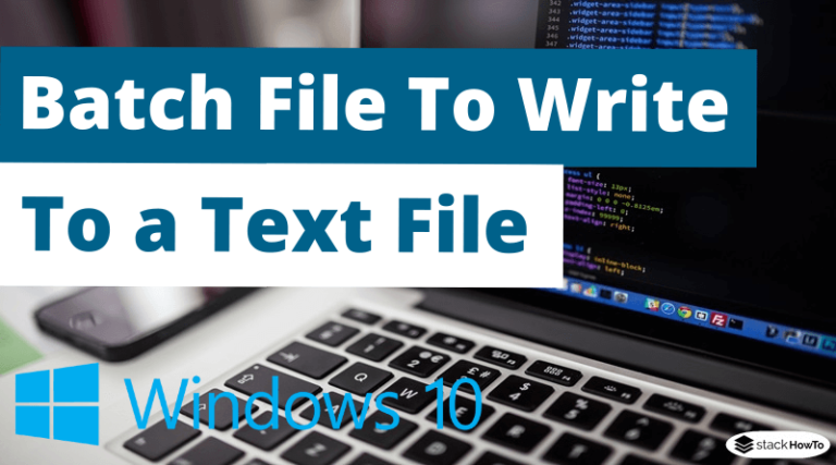 batch-file-to-write-to-a-text-file-stackhowto