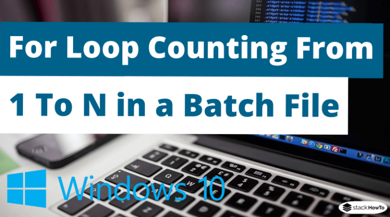 for-loop-counting-from-1-to-n-in-a-batch-file-stackhowto