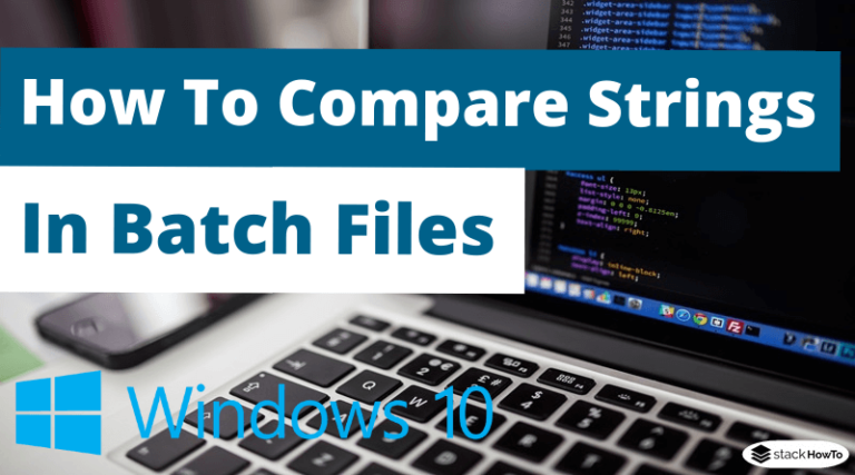 how-to-compare-strings-in-batch-files-stackhowto