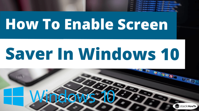 How To Enable Screen Saver In Windows 10