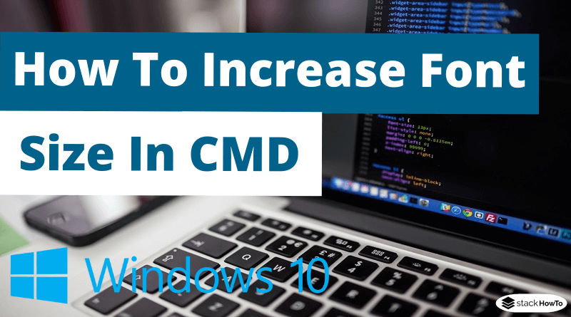 How To Increase Font Size In CMD