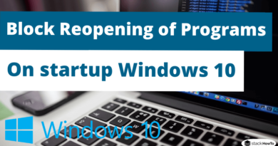 How to Block reopening of Programs on startup Windows 10
