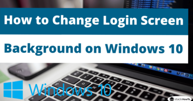 How to Change Login Screen Background on Windows 10