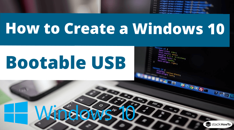 How to Create a Windows 10 Bootable USB