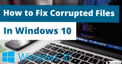 How to Fix Corrupted Files in Windows 10