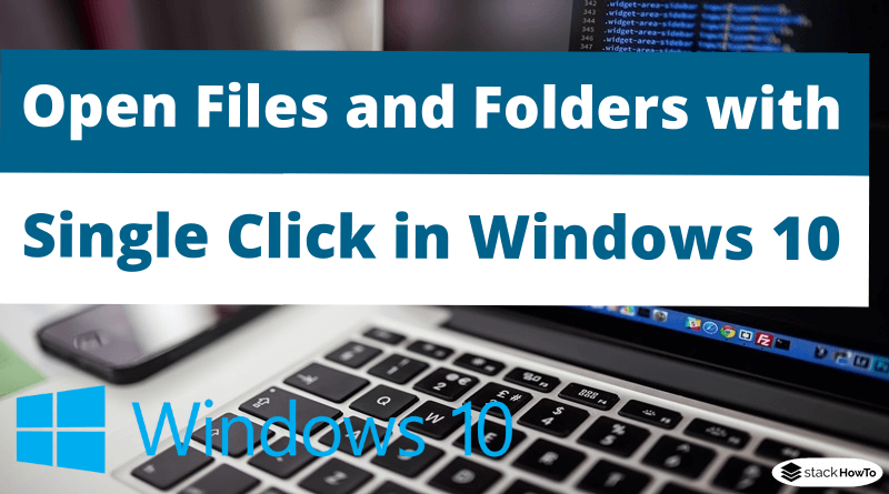 How to Open Files and Folders with Single Click in Windows 10