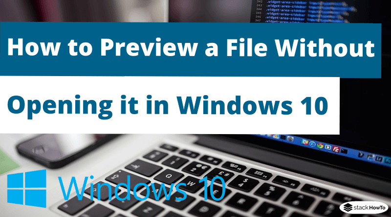 How to Preview a File Without Opening it in Windows 10