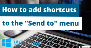 How to add shortcuts to the Send to menu in Windows 10