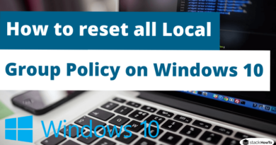 How to reset all Local Group Policy on Windows 10