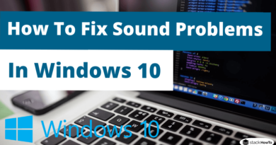 No Sounds on Windows 10 Here's How to Fix It