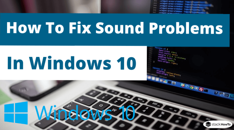 No Sounds on Windows 10? Here's How to Fix It - StackHowTo