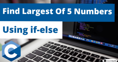 C Program To Find Largest Of 5 Numbers Using if-else