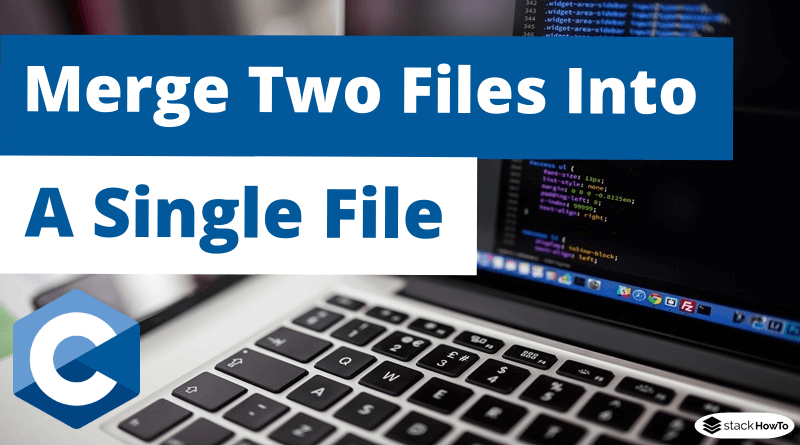 C Program To Merge Two Files Into a Single File