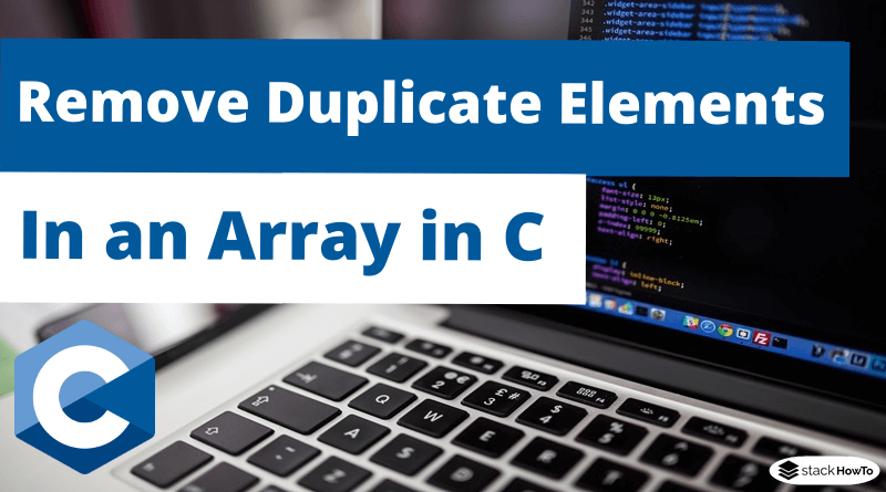 C Program To Remove Duplicate Elements in an Array