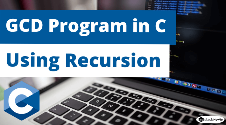 GCD Program in C Using Recursion - StackHowTo
