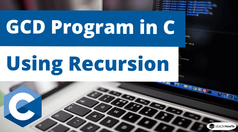GCD Program in C Using Recursion