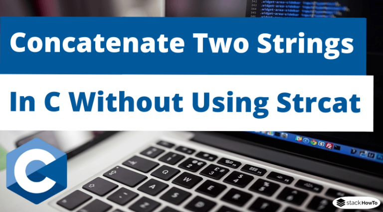 how-to-concatenate-two-strings-in-c-without-using-strcat-stackhowto