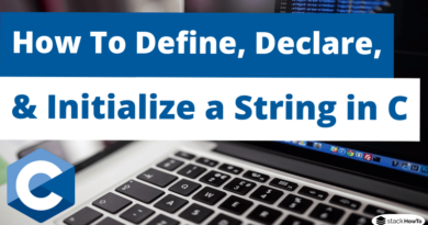 How To Define, Declare, and Initialize a String in C