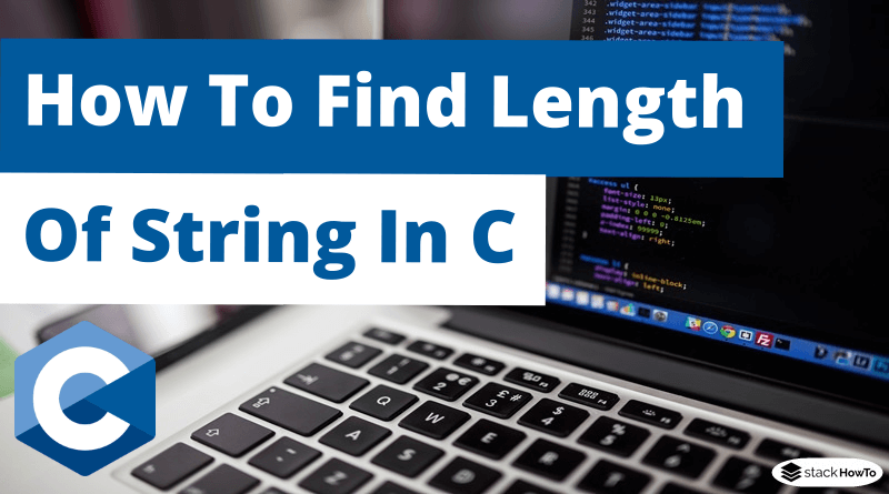 How To Find Length Of String In C StackHowTo   How To Find Length Of String In C 800x445 