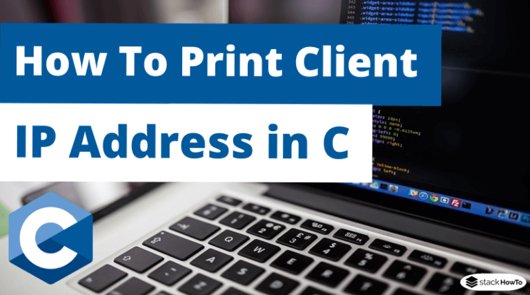 how-to-print-client-ip-address-in-c-stackhowto