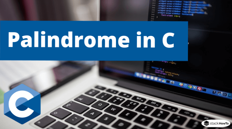 Palindrome in C - StackHowTo