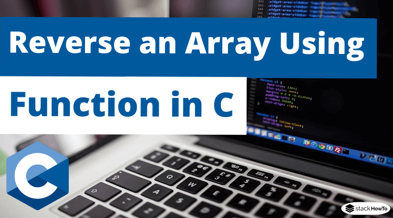 Write a C Program To Reverse an Array Using Function
