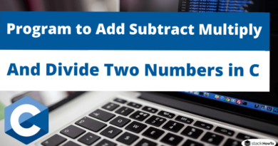 Write a Program to Add Subtract Multiply and Divide Two Numbers in C