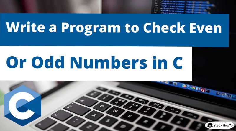 Write A Program To Check Even Or Odd Numbers In C Using If-else 