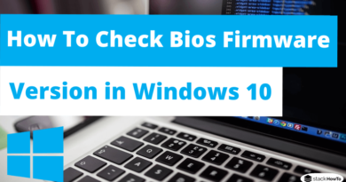 How To Check Bios Firmware Version in Windows 10