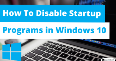 How To Disable Startup Programs in Windows 10