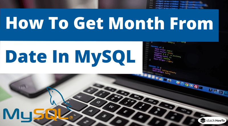 How To Get Month From Date In MySQL StackHowTo