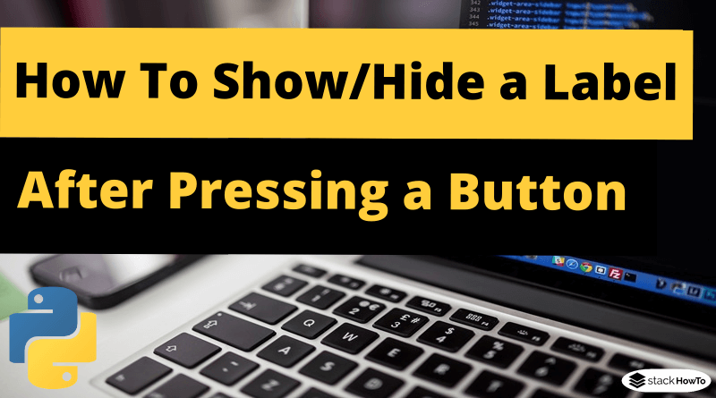 How To Show-Hide a Label in Tkinter After Pressing a Button
