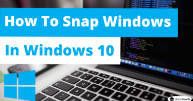 How To Snap Windows in Windows 10