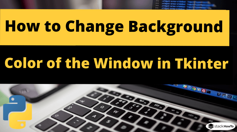 How to Change Background Color of the Window in Tkinter Python