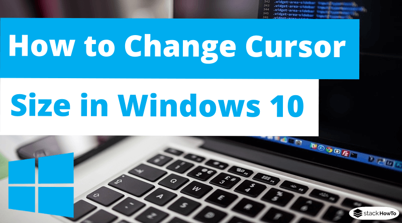 How to Change Cursor Size in Windows 10