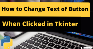 How to Change Text of Button When Clicked in Tkinter Python