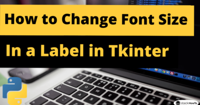 How to Change the Font Size in a Label in Tkinter Python