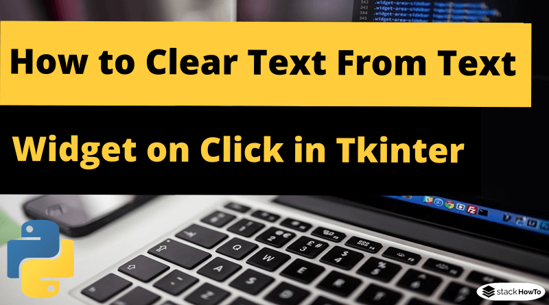How to Clear Text From a Text Widget on Click in Tkinter