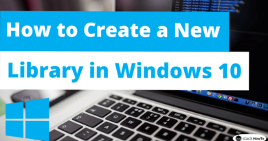 How to Create a New Library in Windows 10
