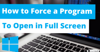 How to Force a Program to Open in Full Screen in Windows 10