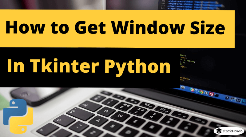 How to Get Window Size in Tkinter Python