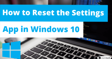 How to Reset the Settings App in Windows 10