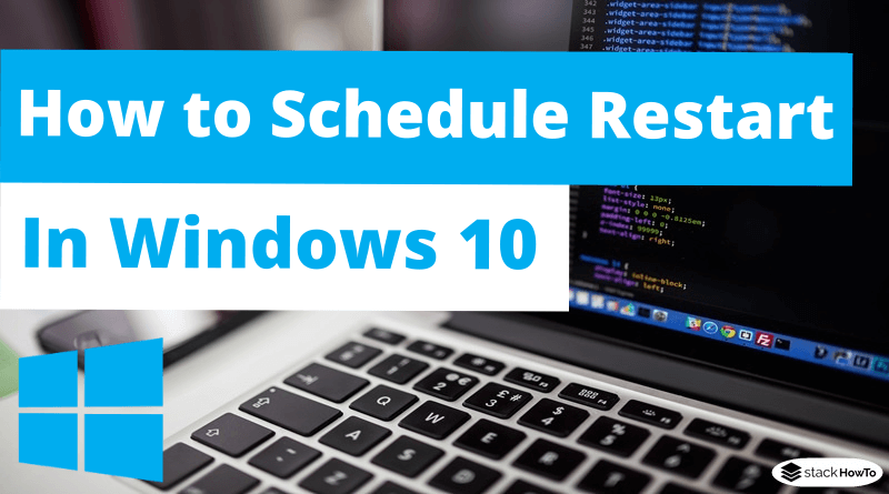 How to Schedule Restart in Windows 10