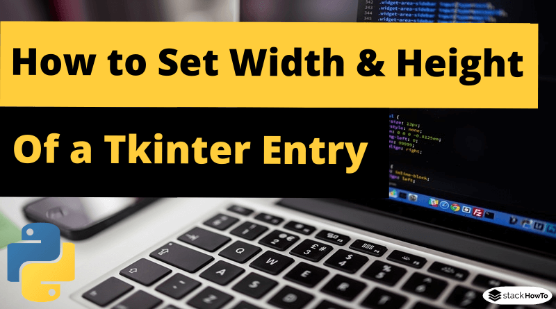 How to Set The Width and Height of a Tkinter Entry