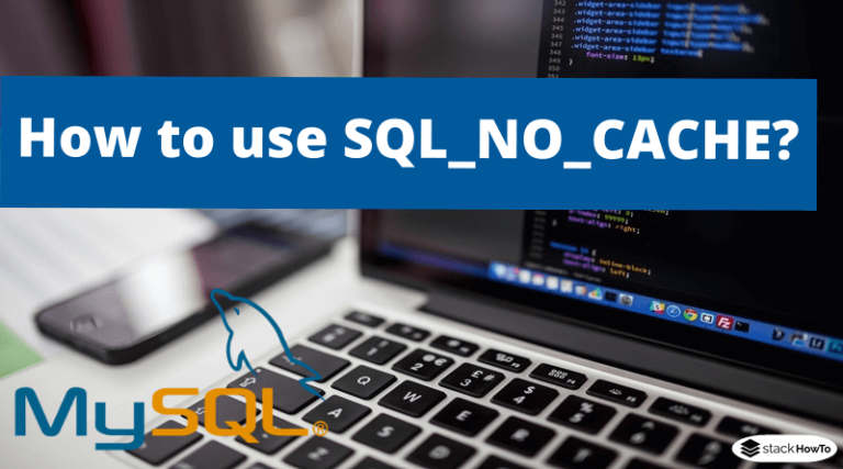 how-to-use-sql-no-cache-stackhowto