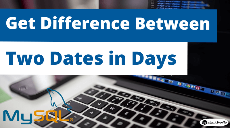 MySQL - Get Difference Between Two Dates in Days