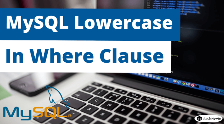 mysql-lowercase-in-where-clause-stackhowto