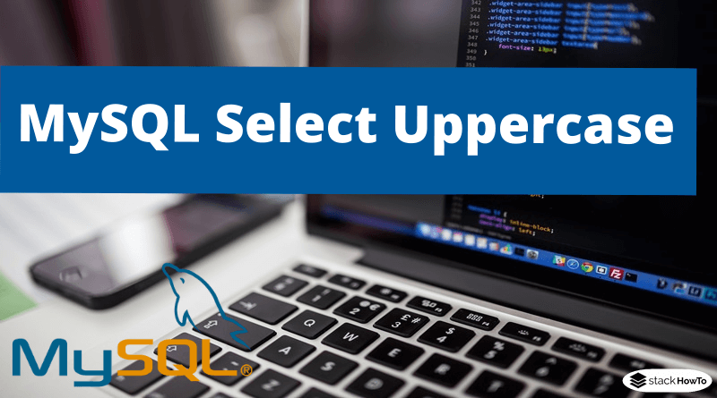 MySQL Select Uppercase