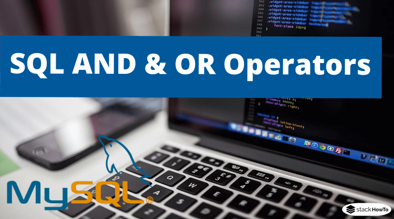 SQL AND and OR Operators - StackHowTo